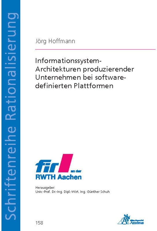 Schriftenreihe Rationalisierung / Informationssystem-Architekturen Produzierender Unternehmen Bei Software-Definierten Plattformen - Jörg Hoffmann, Ka