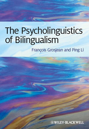 The Psycholinguistics Of Bilingualism - François Grosjean  Ping Li  Kartoniert (TB)