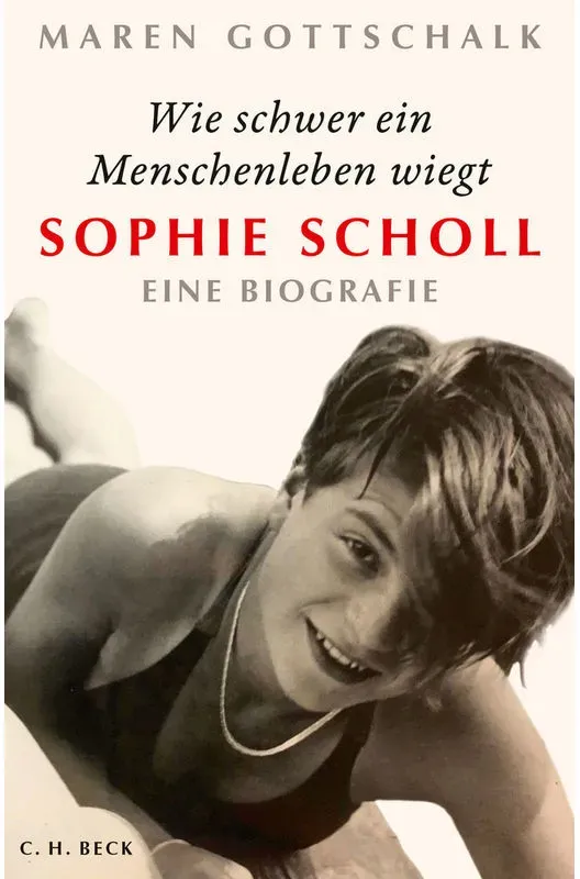 Wie Schwer Ein Menschenleben Wiegt  Sophie Scholl - Maren Gottschalk  Gebunden