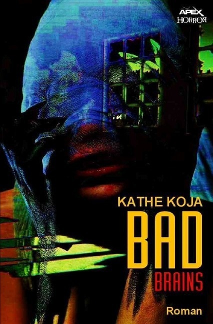 Bad Brains - Kathe Koja  Kartoniert (TB)