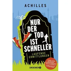 Nur der Tod ist schneller