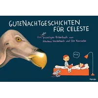 Carl Hanser Verlag Gutenachtgeschichten für Celeste von Nikolaus Heidelbach/