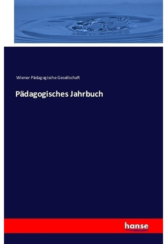Pädagogisches Jahrbuch - Wiener Pädagogische Gesellschaft, Kartoniert (TB)
