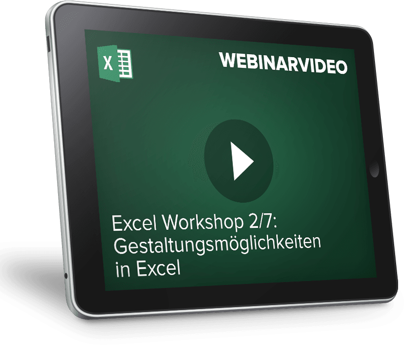Webinarvideo: Excel-Workshop 2/7 - Gestaltungsmöglichkeiten in Excel