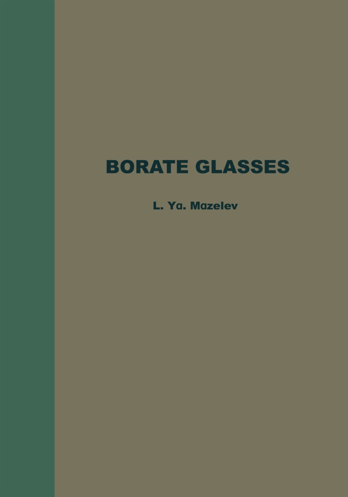 Borate Glasses - L. Ya Mazelev  Kartoniert (TB)