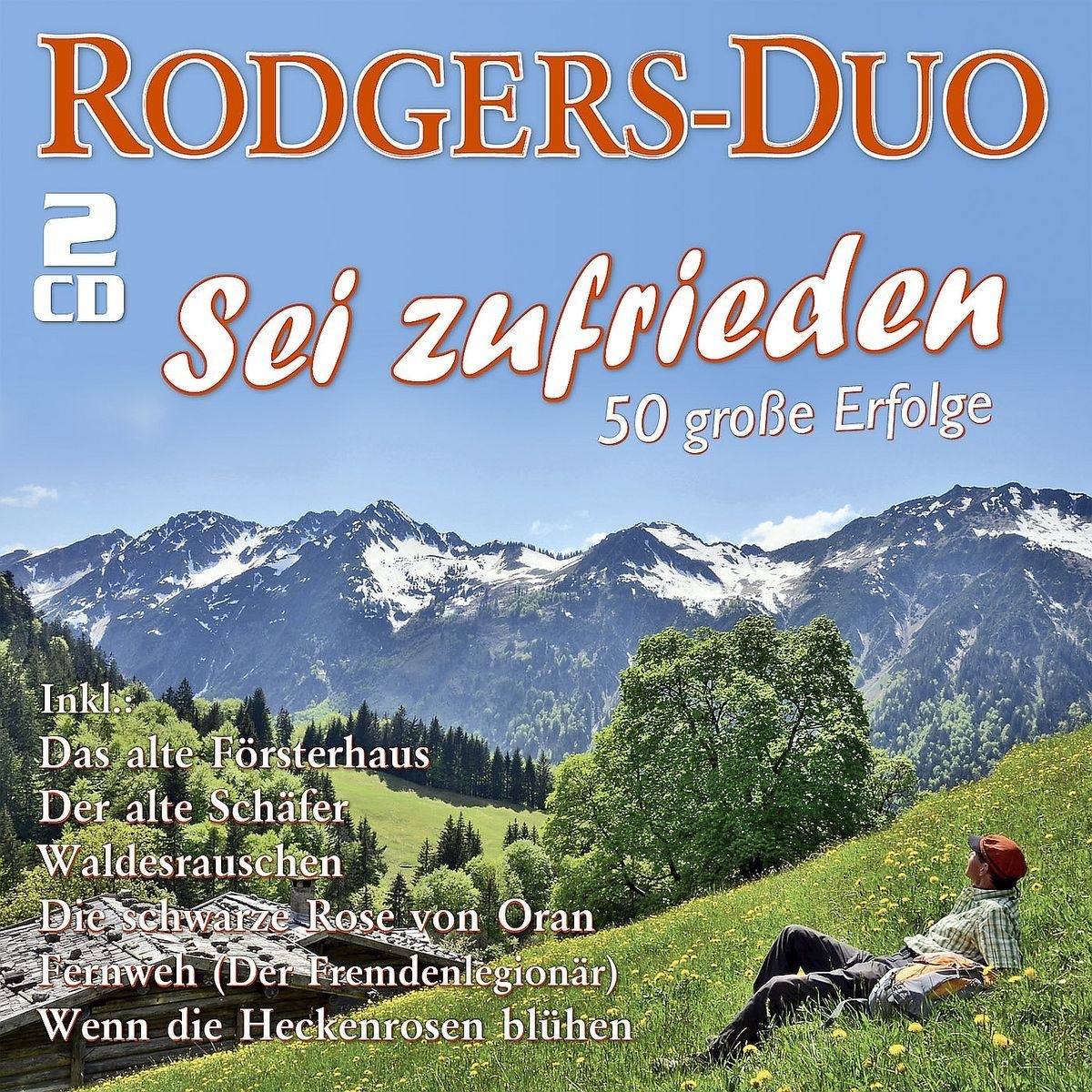 Sei Zufrieden-50 Große Erfolge - Rodgers-Duo. (CD)