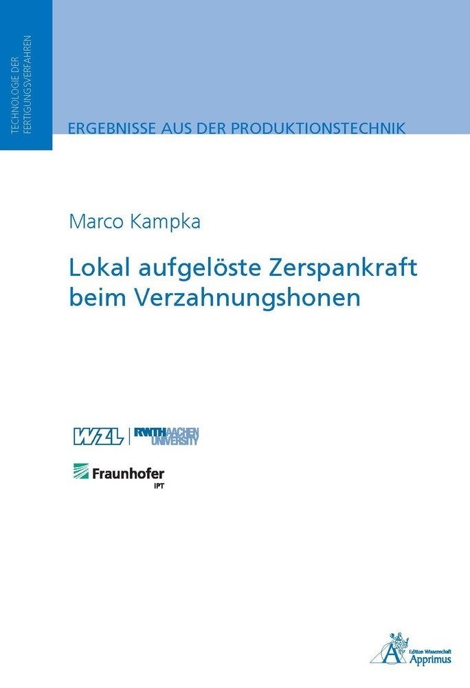Ergebnisse Aus Der Produktionstechnik / Lokal Aufgelöste Zerspankraft Beim Verzahnungshonen - Marco Kampka  Kartoniert (TB)