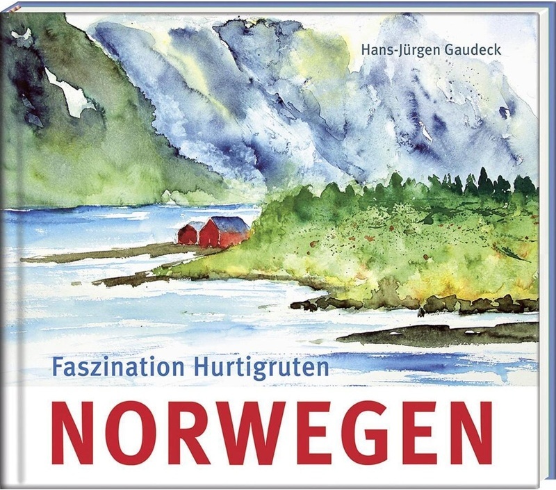 Literatur Und Aquarelle / Norwegen - Hans-Jürgen Gaudeck, Gebunden