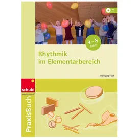schubi lehrmittel Praxisbuch Rhythmik im Elementarbereich, m. Audio-CD, Schulbücher von Wolfgang Flödl