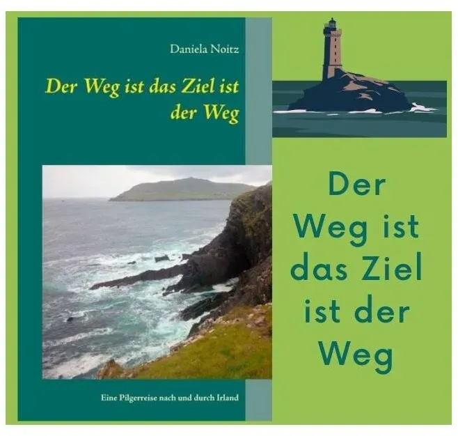 Der Weg ist das Ziel ist der Weg | Daniela Noitz | Roman