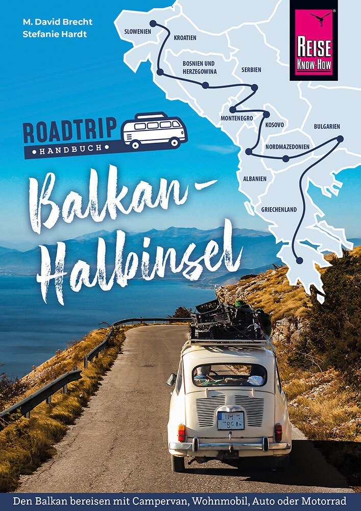 Reise Know-How Roadtrip Handbuch Balkan-Halbinsel: Taschenbuch von M. David Brecht/ Stefanie Hardt