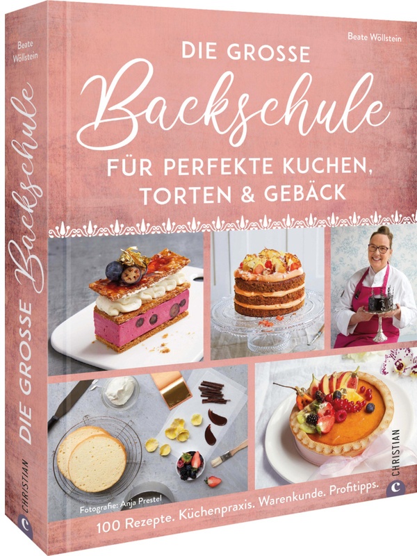 Die Große Backschule Für Perfekte Torten  Kuchen Und Gebäck - Beate Wöllstein  Gebunden