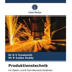 Produktionstechnik, Fachbücher von Dr D V Sreekanth, Mr B Subba Reddy