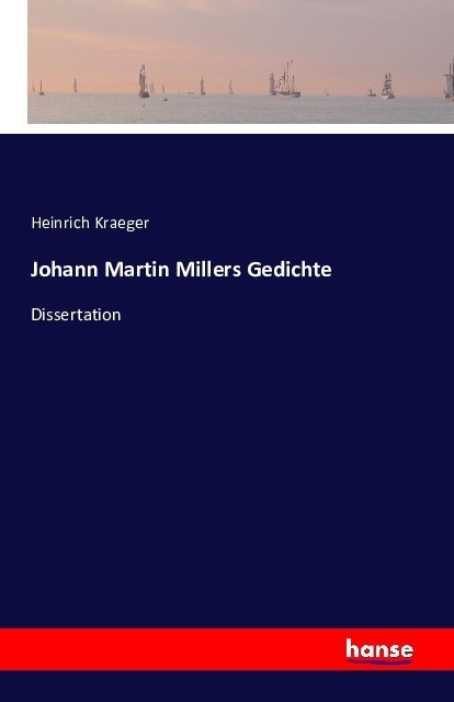 Johann Martin Millers Gedichte - Heinrich Kraeger  Kartoniert (TB)
