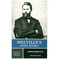 W. W. Norton & Company Melville's Short Novels Authoritative