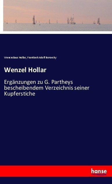 Wenzel Hollar - Wenceslaus Hollar  Frantisek Adolf Borovsky  Kartoniert (TB)