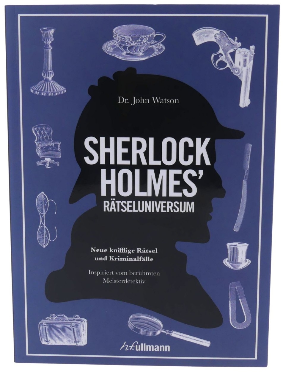 Sherlock Holmes' Rätseluniversum neue knifflige Rätsel und Gedankenspiele vom...