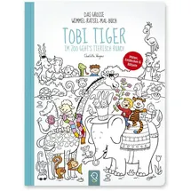klein & gro� Verlag Tobi Tiger – Im Zoo geht's tierisch rund!