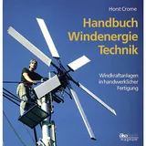 Ökobuch Verlag Handbuch Windenergie-Technik Windkraftanlagen in handwerklicher Fertigung.