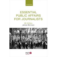 Oxford University Press Essential Public Affairs for Journalists
