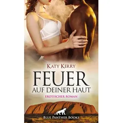 Feuer auf deiner Haut | Erotischer Roman