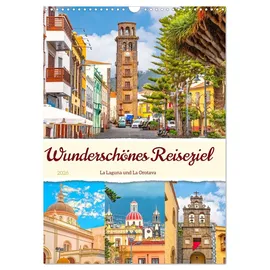 Calvendo Wunderschönes Reiseziel - La Laguna und La Orotava (Wandkalender 2026 DIN A3 hoch), CALVENDO Monatskalender: Teneriffa ist die größte kanarische Vulkaninsel vor der Küste Afrikas. (CALVENDO Orte)