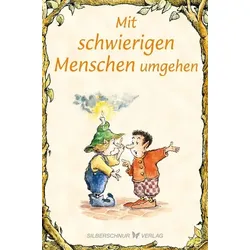 Mit schwierigen Menschen umgehen