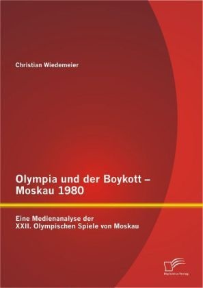 Olympia Und Der Boykott - Moskau 1980 - Christian Wiedemeier  Kartoniert (TB)