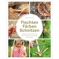 Flechten, Färben, Schnitzen