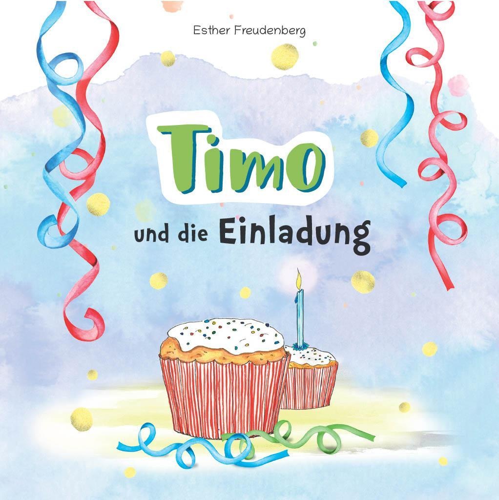 Timo Und Die Einladung - Esther Freudenberg  Geheftet