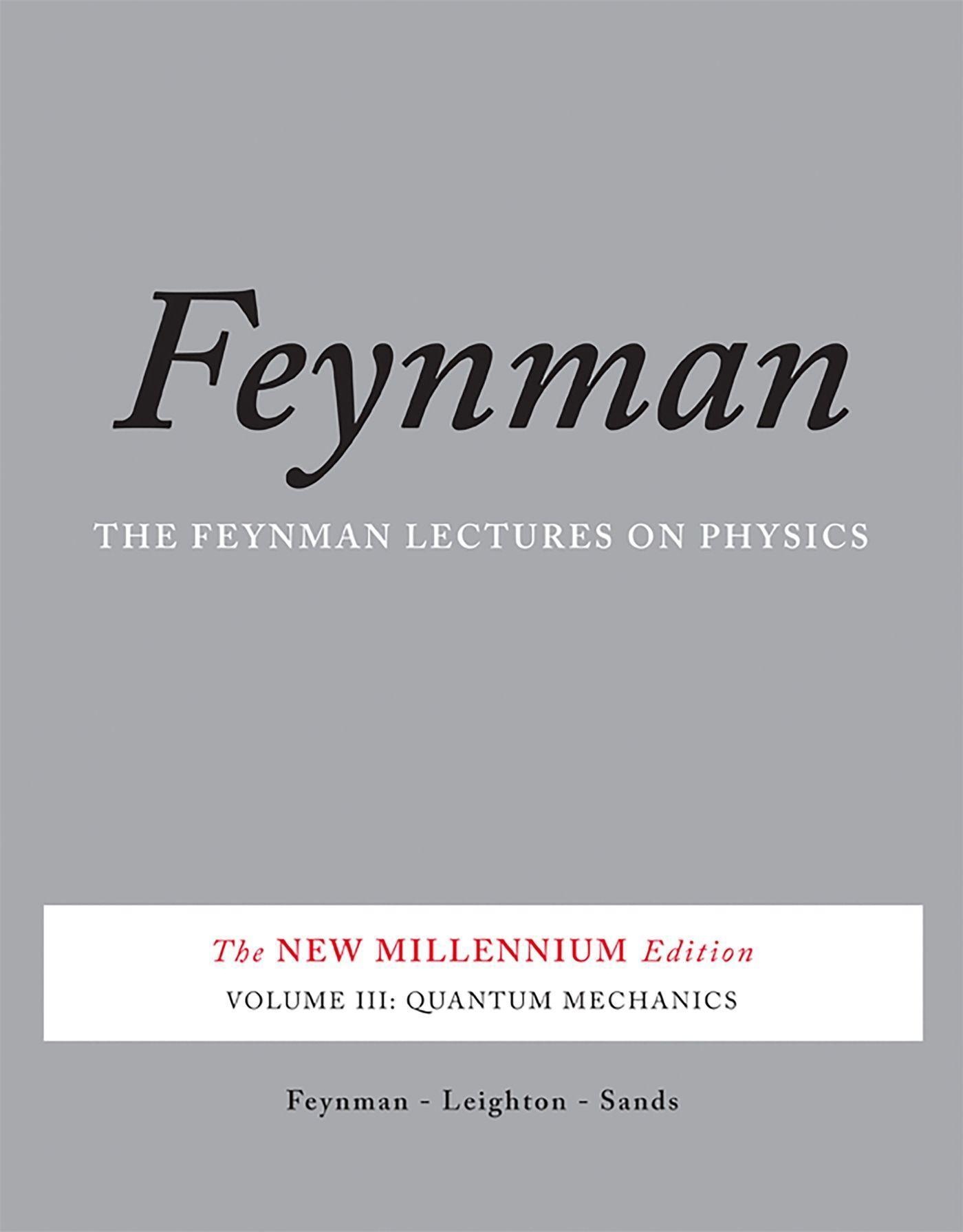 The Feynman Lectures On Physics  The New Millenium Edition: Vol.3 Quantum Mechanics - Matthew Sands  Richard Feynman  Robert Leighton  Kartoniert (TB)