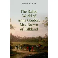 Oxford University Press The Ballad World of Anna Gordon,