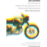 Vintage Zen and Now: On the Trail of Robert Pirsig and the Art of Motorcycle Maintenance (Vintage Departures)