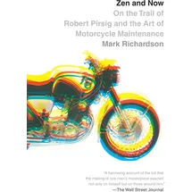 Vintage Zen and Now: On the Trail of Robert Pirsig and the Art of Motorcycle Maintenance (Vintage Departures)