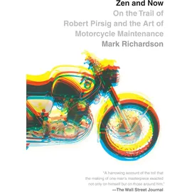 Vintage Zen and Now: On the Trail of Robert Pirsig and the Art of Motorcycle Maintenance (Vintage Departures)