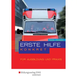 Bildungsverlag Eins Erste Hilfe konkret für Ausbildung und Praxis: Schulbuch