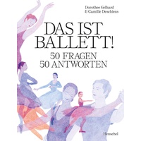 Henschel Verlag Das ist Ballett!: Buch von Dorothee Gelhard