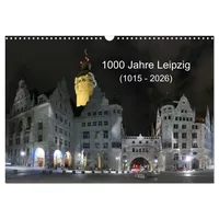 Calvendo 1000 Jahre Leipzig (1015 - 2026) (Wandkalender 2026