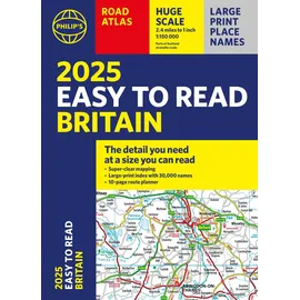 Philips 2025 Philip's Easy to Read Road Atlas of Britain: (A4 Paperback) (Philip's Road Atlases)
