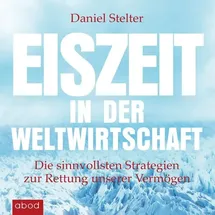 abod von rbmedia verlag Eiszeit in der Weltwirtschaft