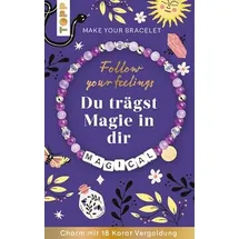 Frechverlag Follow your Feelings Make your bracelet Schmuckset Magical 10 Ex.