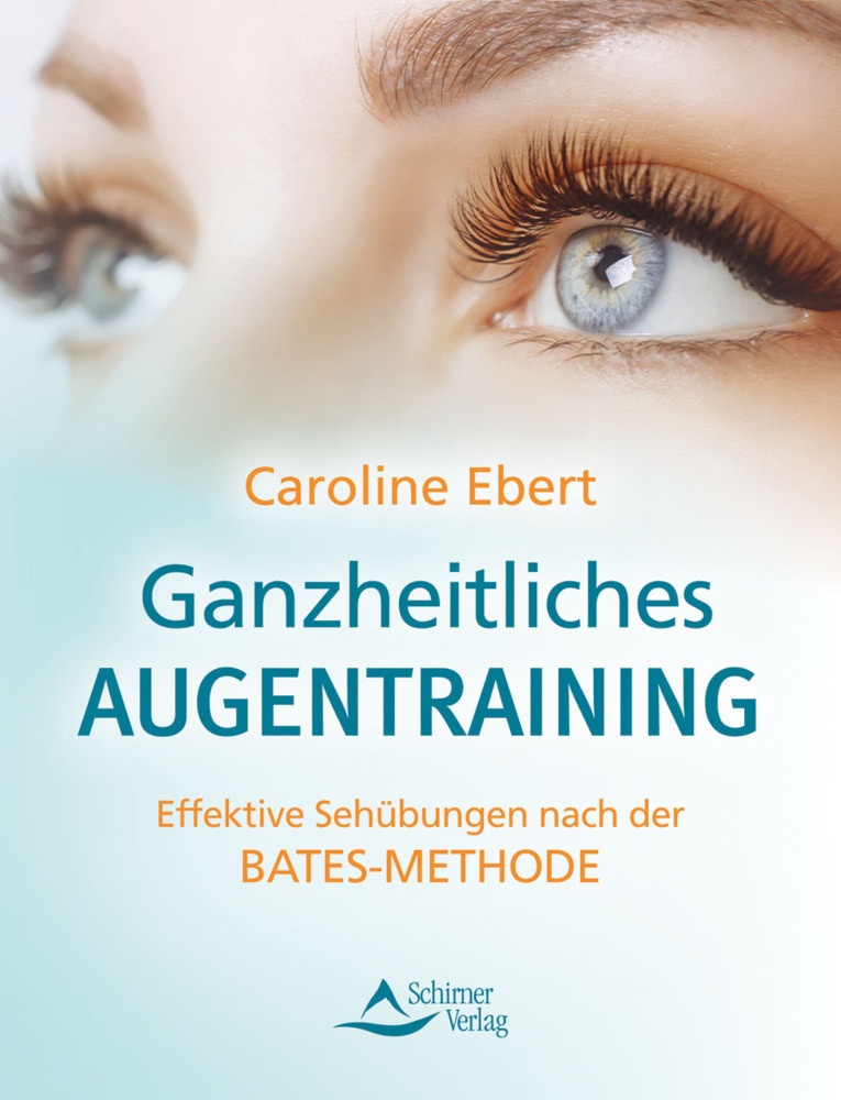 Ganzheitliches Augentraining - Caroline Ebert  Kartoniert (TB)