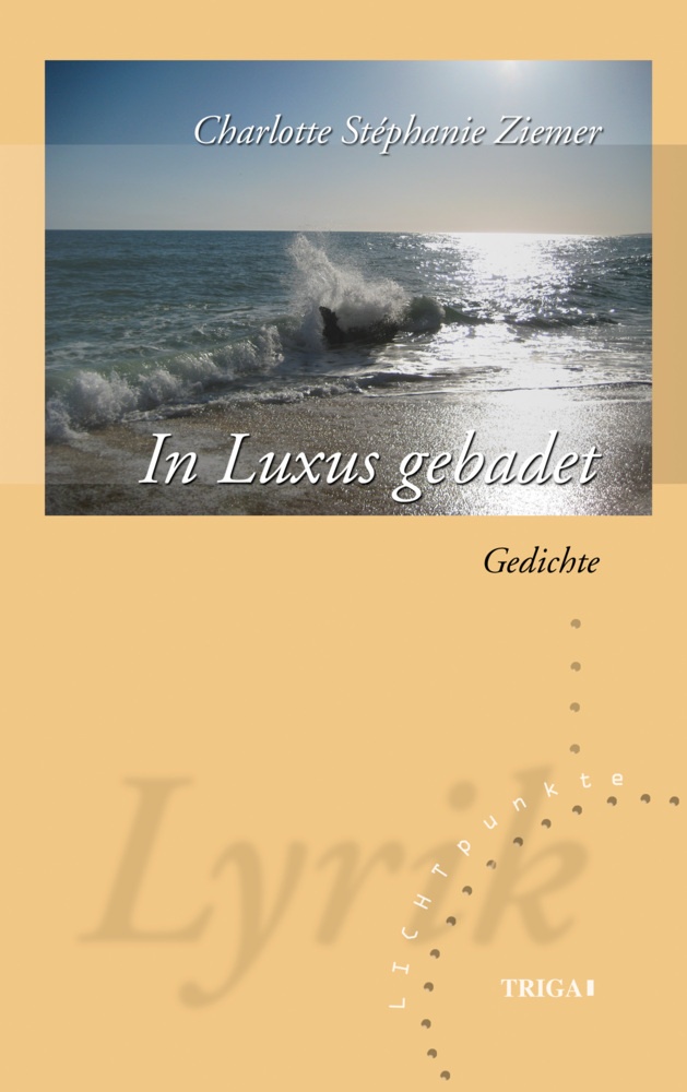 In Luxus Gebadet - Charlotte Stéphanie Ziemer  Kartoniert (TB)
