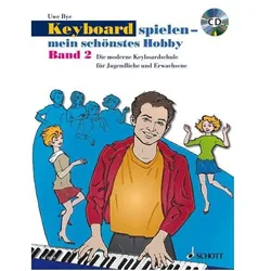 Schott Uwe Bye - Keyboard spielen - Mein schönstes Hobby Band 2 - Lehrbuch