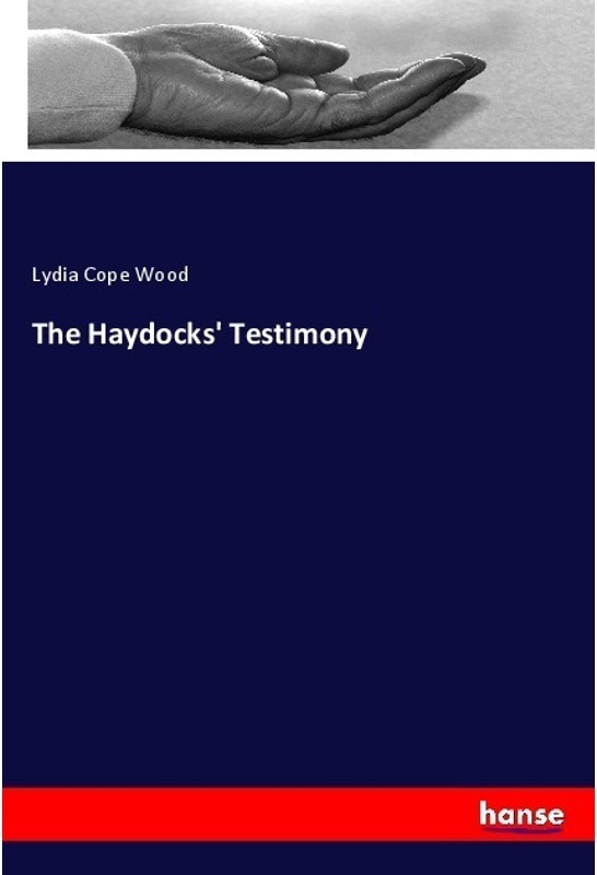 The Haydocks' Testimony - Lydia Cope Wood  Kartoniert (TB)