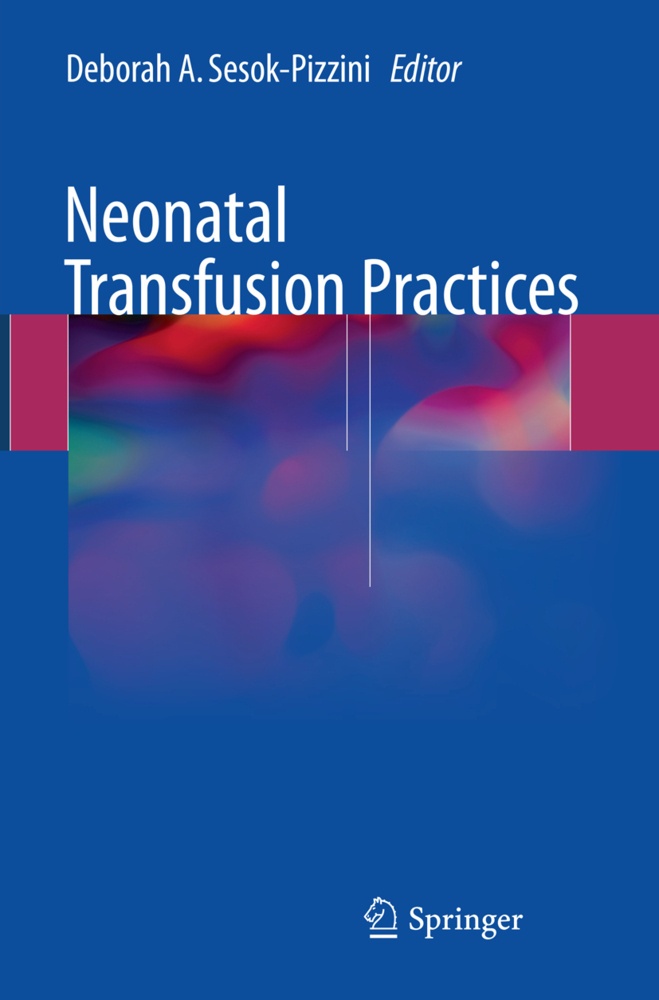 Neonatal Transfusion Practices  Kartoniert (TB)