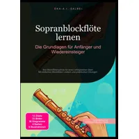 Epubli Sopranblockflöte lernen: Die Grundlagen für Anfänger und Wiedereinsteiger: