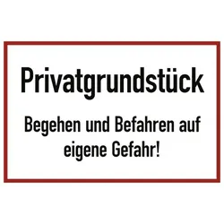 Privatgrundstück Begehen und Befahren auf eigene Gefahr!, Alu, 300x200 mm