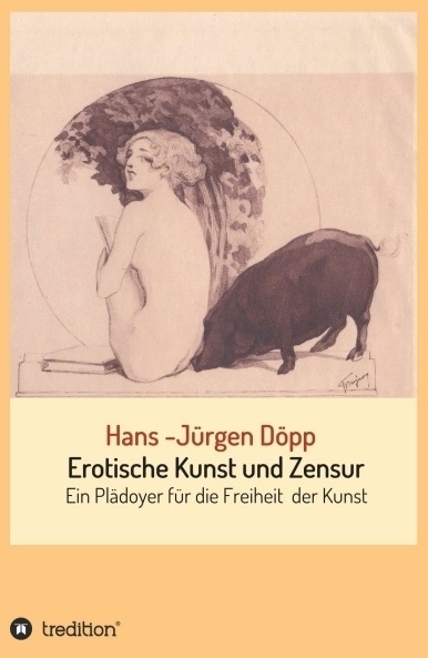 Erotische Kunst Und Zensur - Hans-Jürgen Döpp  Kartoniert (TB)