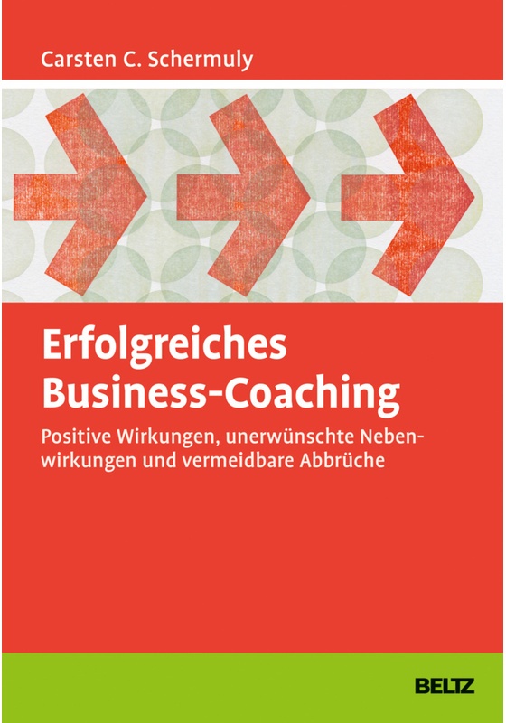 Grundlagen Training, Coaching Und Beratung / Erfolgreiches Business-Coaching - Carsten C. Schermuly, Gebunden